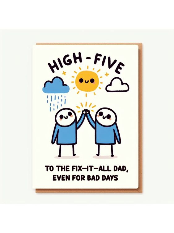 High-five to the fix-it-all Dad, even for bad days